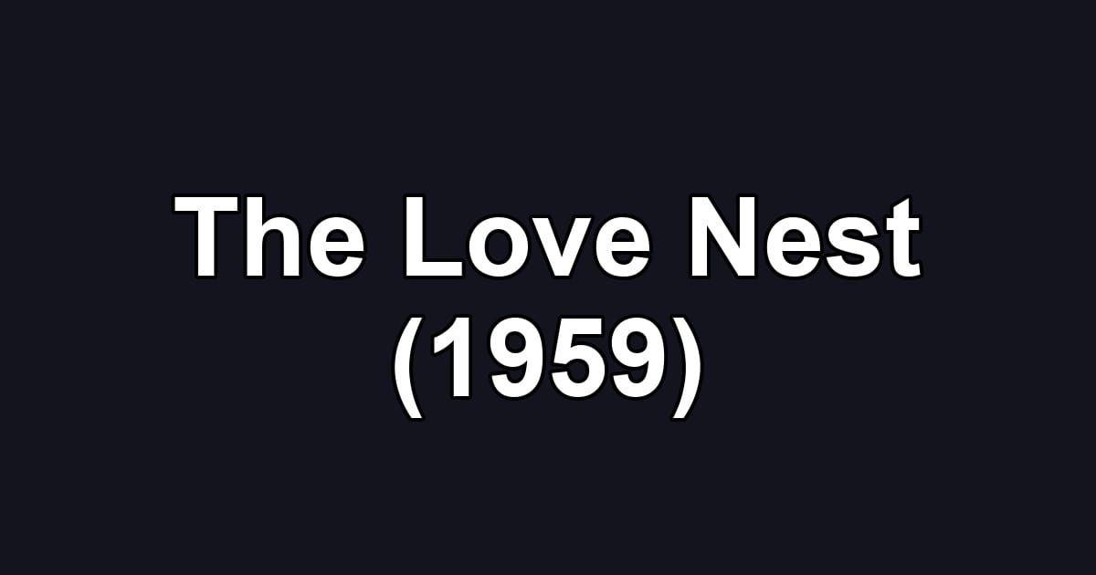 The Love Nest (1959)