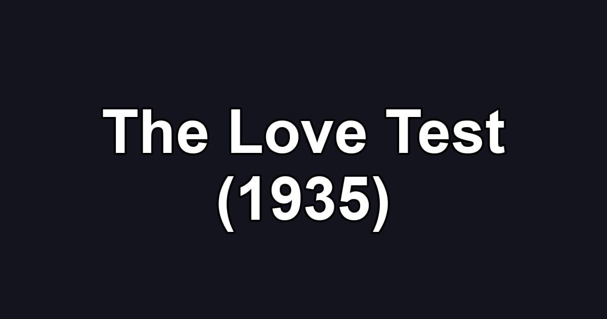 The Love Test (1935)
