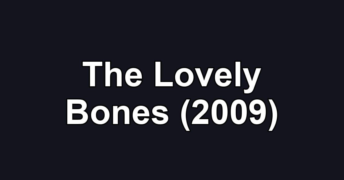 The Lovely Bones (2009)