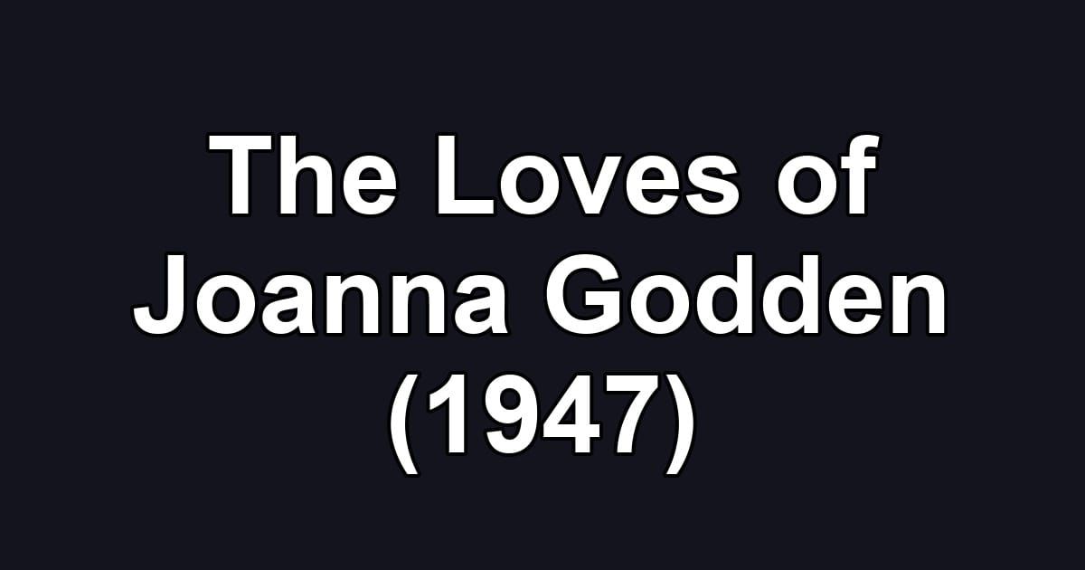 The Loves of Joanna Godden (1947)