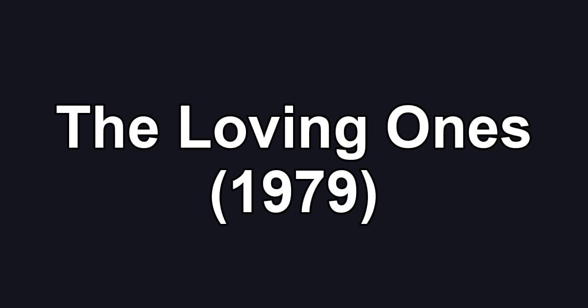 The Loving Ones (1979)