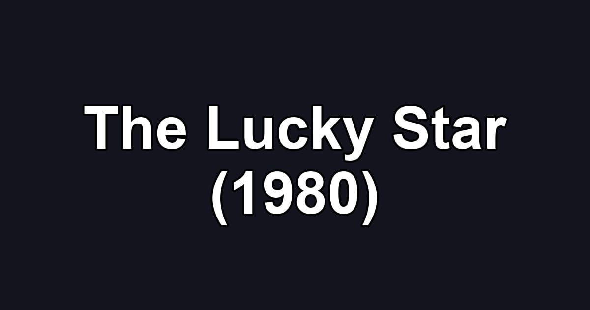 The Lucky Star (1980)