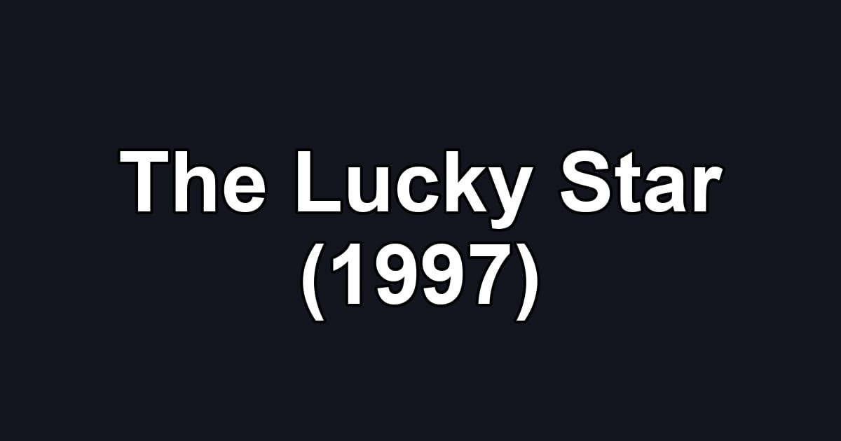 The Lucky Star (1997)