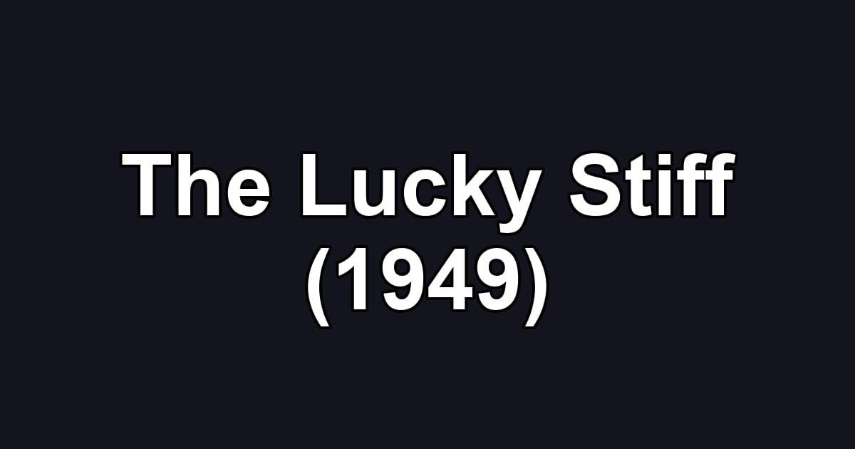 The Lucky Stiff (1949)