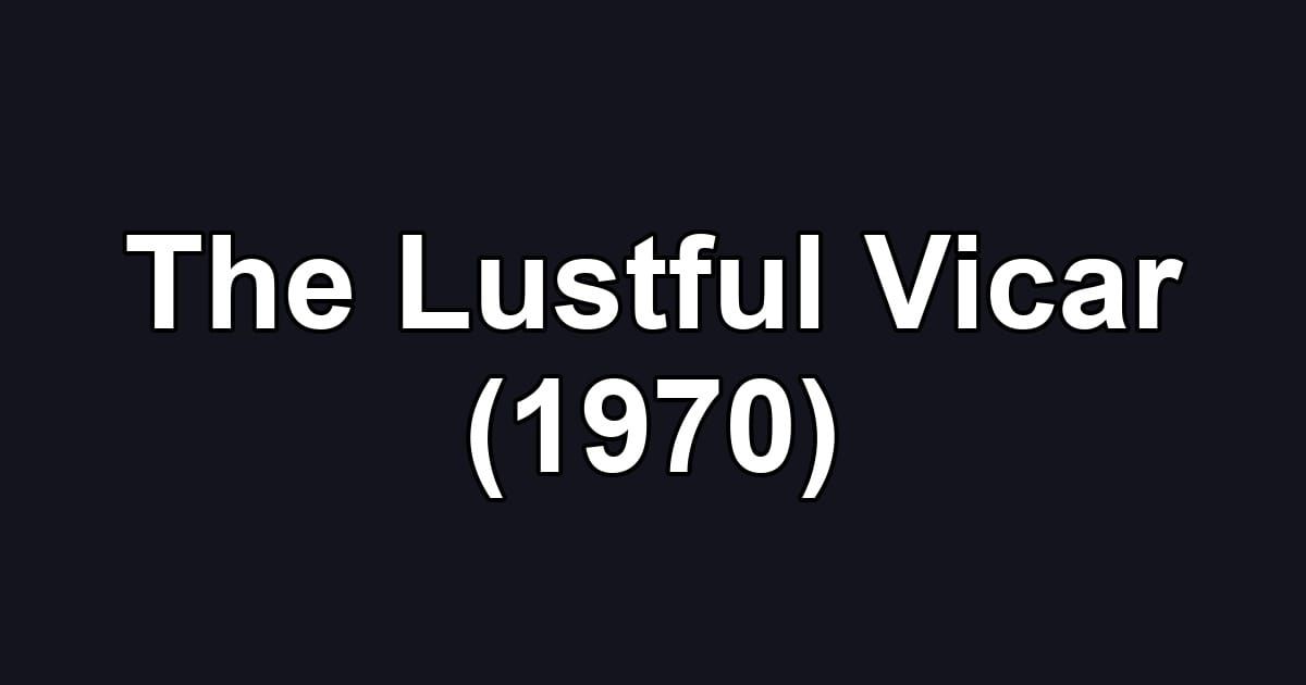 The Lustful Vicar (1970)