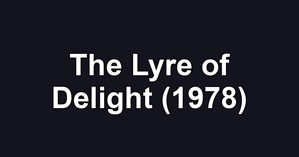 The Lyre of Delight (1978)