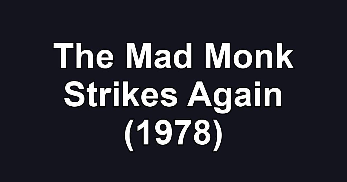 The Mad Monk Strikes Again (1978)