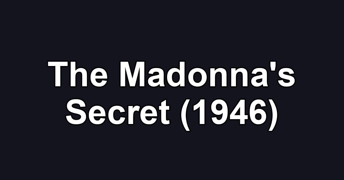 The Madonna's Secret (1946)