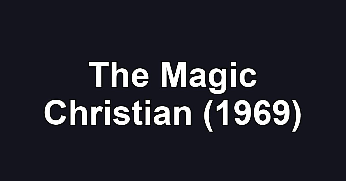 The Magic Christian (1969)