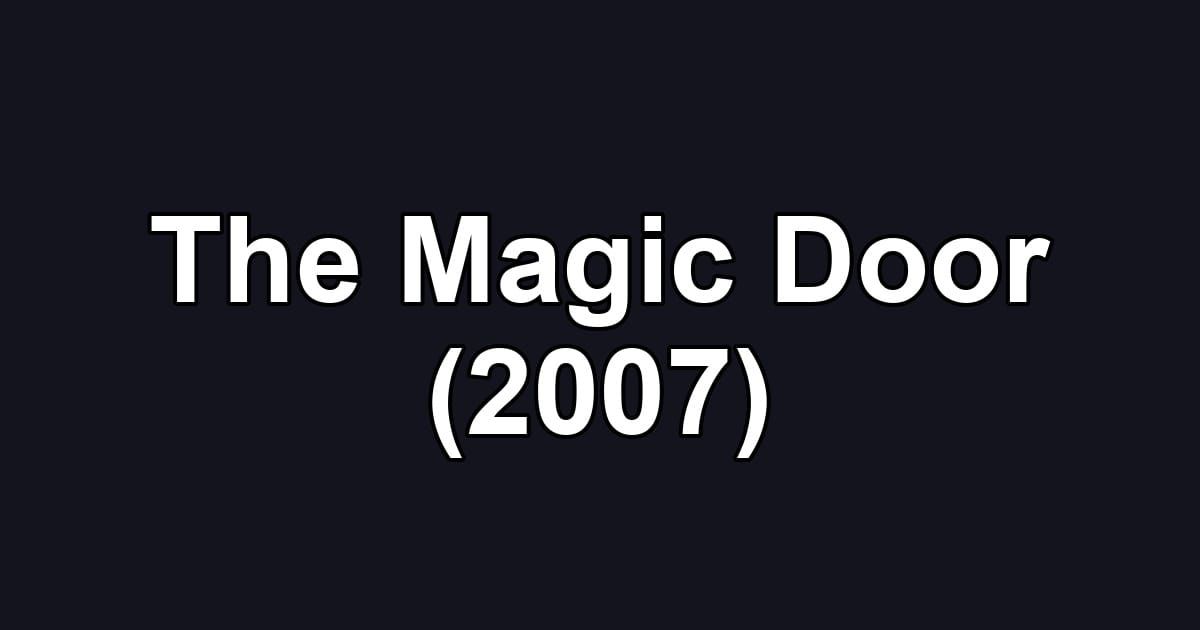 The Magic Door (2007)