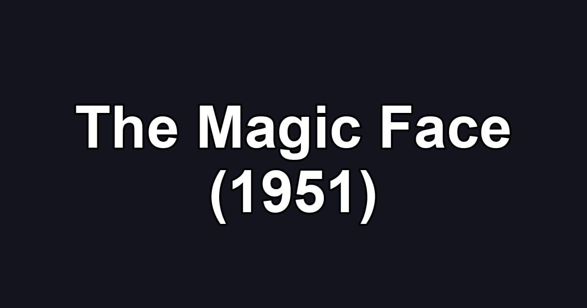 The Magic Face (1951)