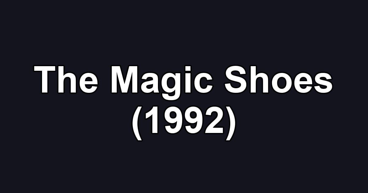 The Magic Shoes (1992)