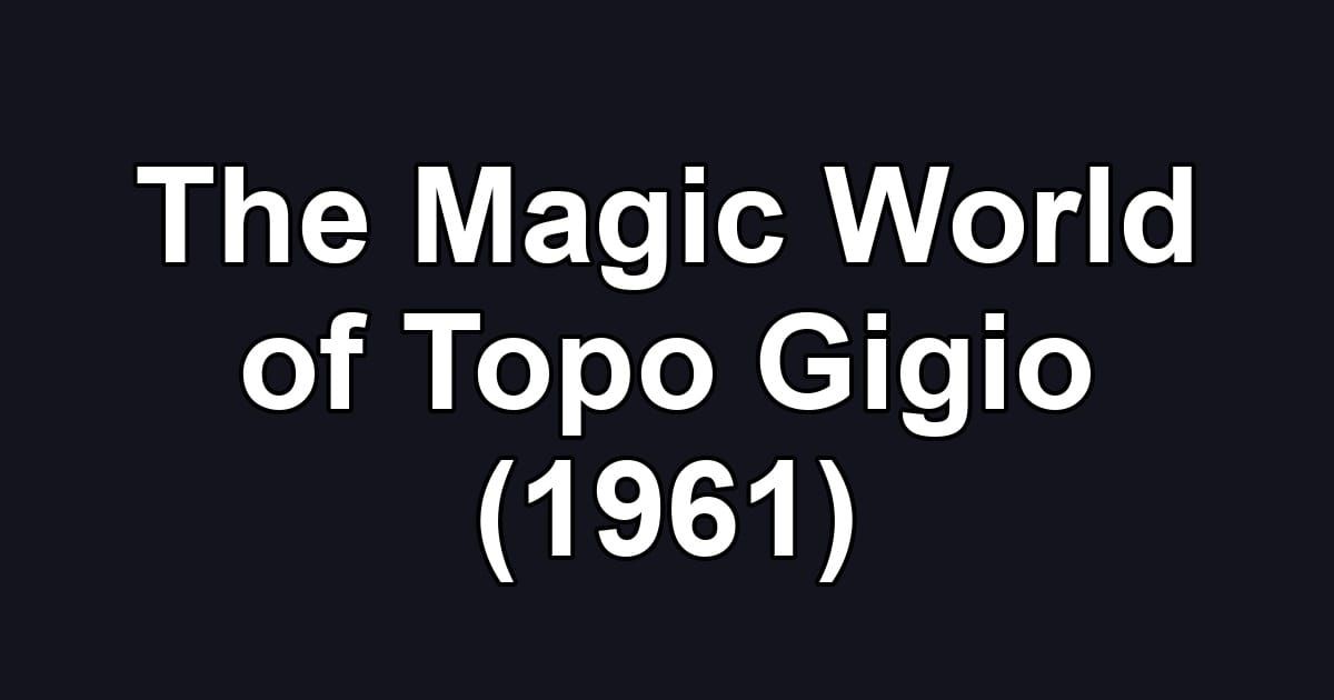 The Magic World of Topo Gigio (1961)