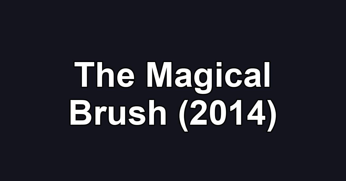 The Magical Brush (2014)