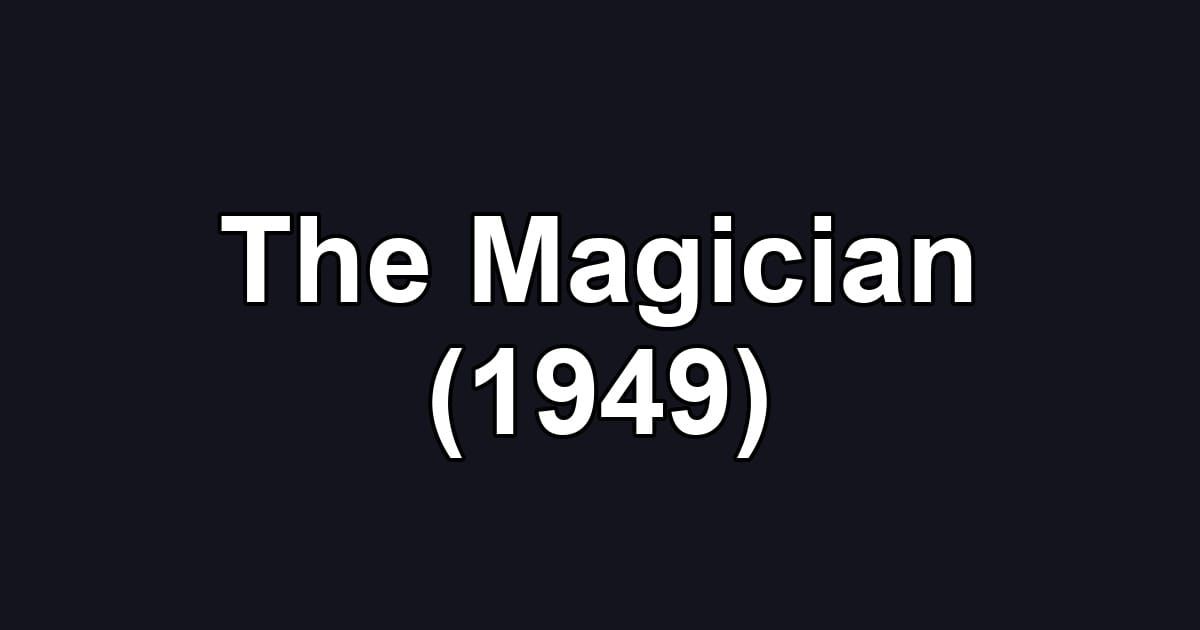 The Magician (1949)