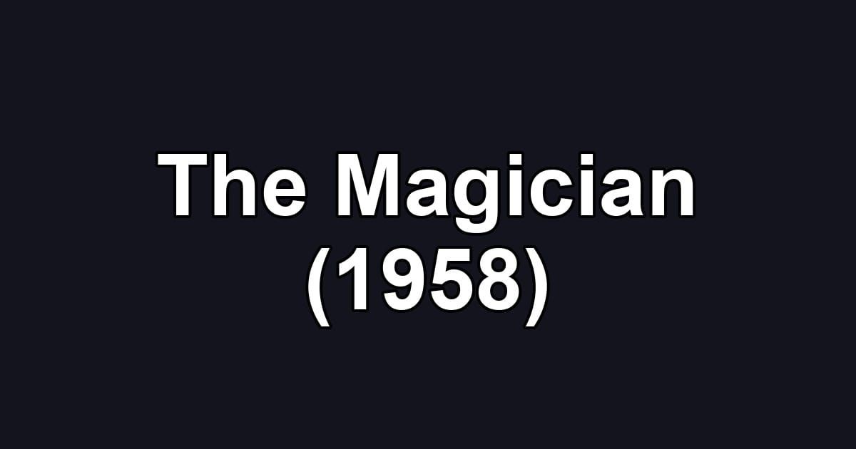 The Magician (1958)