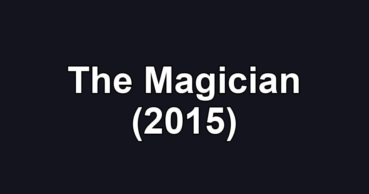 The Magician (2015)