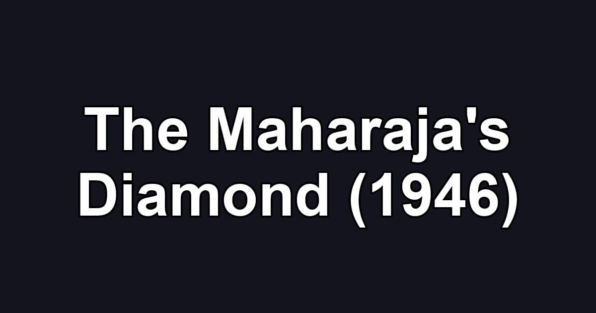 The Maharaja's Diamond (1946)