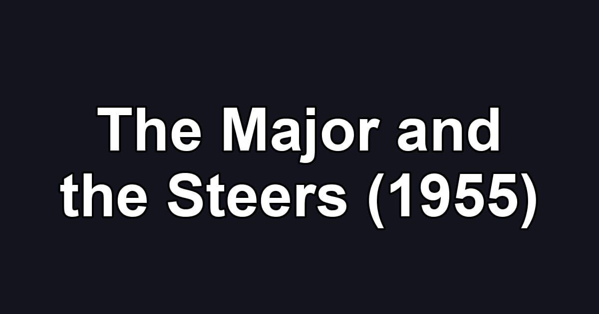 The Major and the Steers (1955)