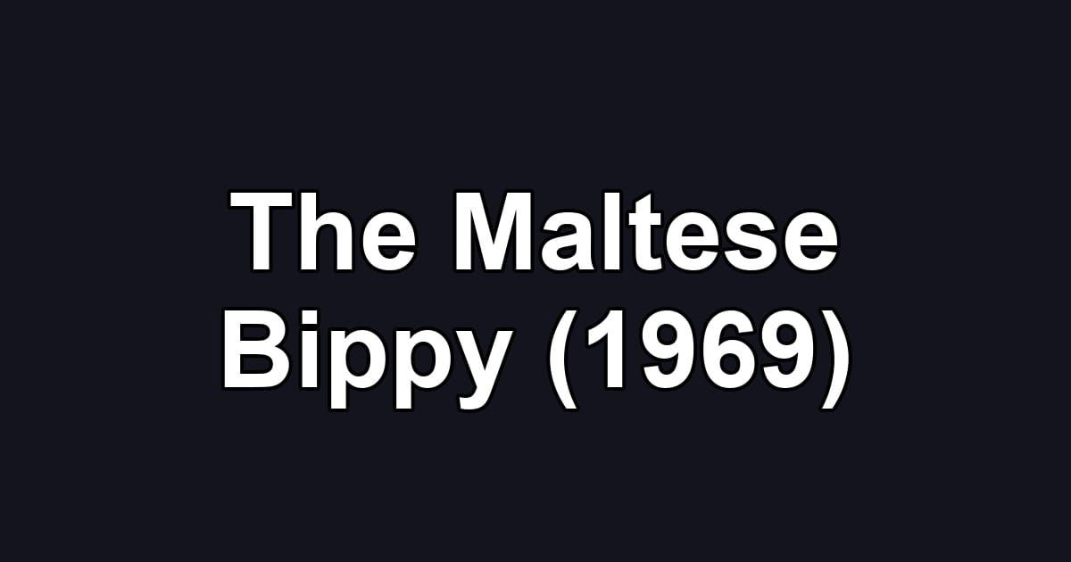 The Maltese Bippy (1969)