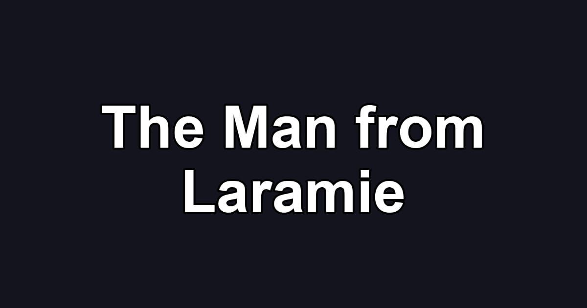 The Man from Laramie