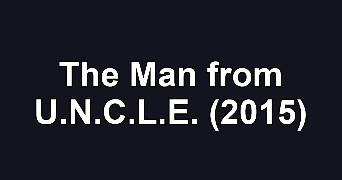 The Man from U.N.C.L.E. (2015)