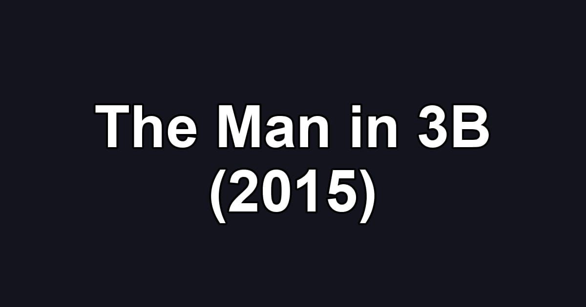 The Man in 3B (2015)