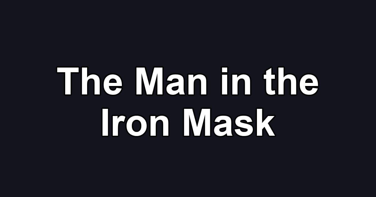 The Man in the Iron Mask