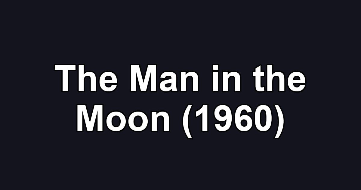The Man in the Moon (1960)