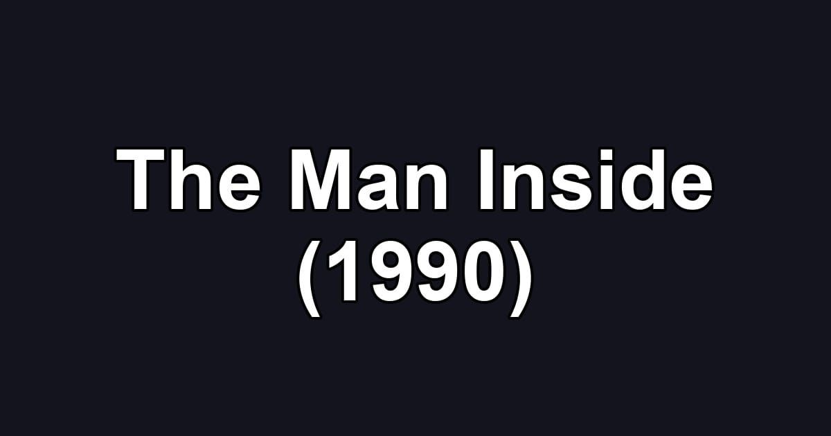 The Man Inside (1990)