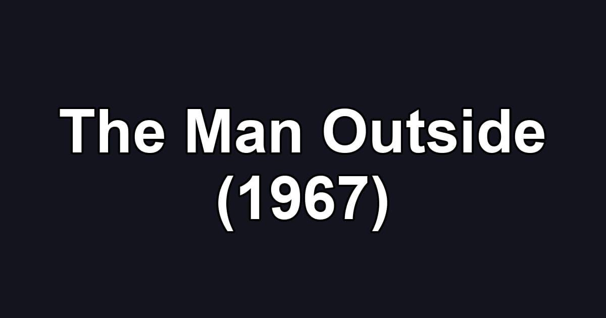 The Man Outside (1967)
