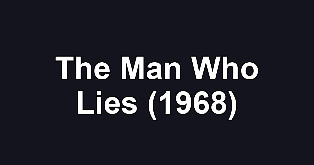 The Man Who Lies (1968)