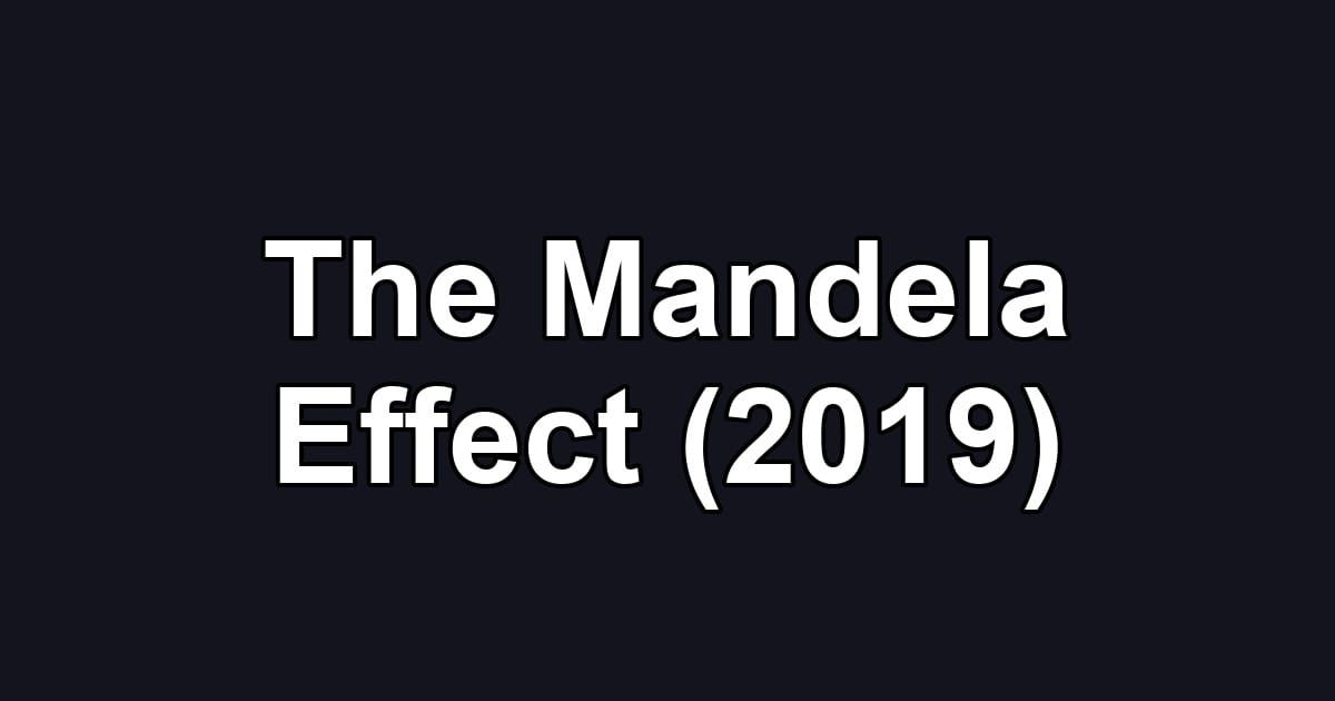 The Mandela Effect (2019)
