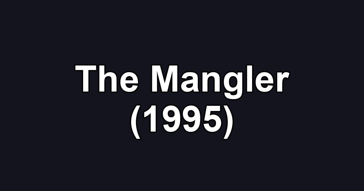 The Mangler (1995)