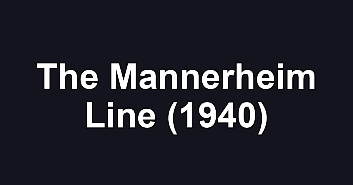 The Mannerheim Line (1940)