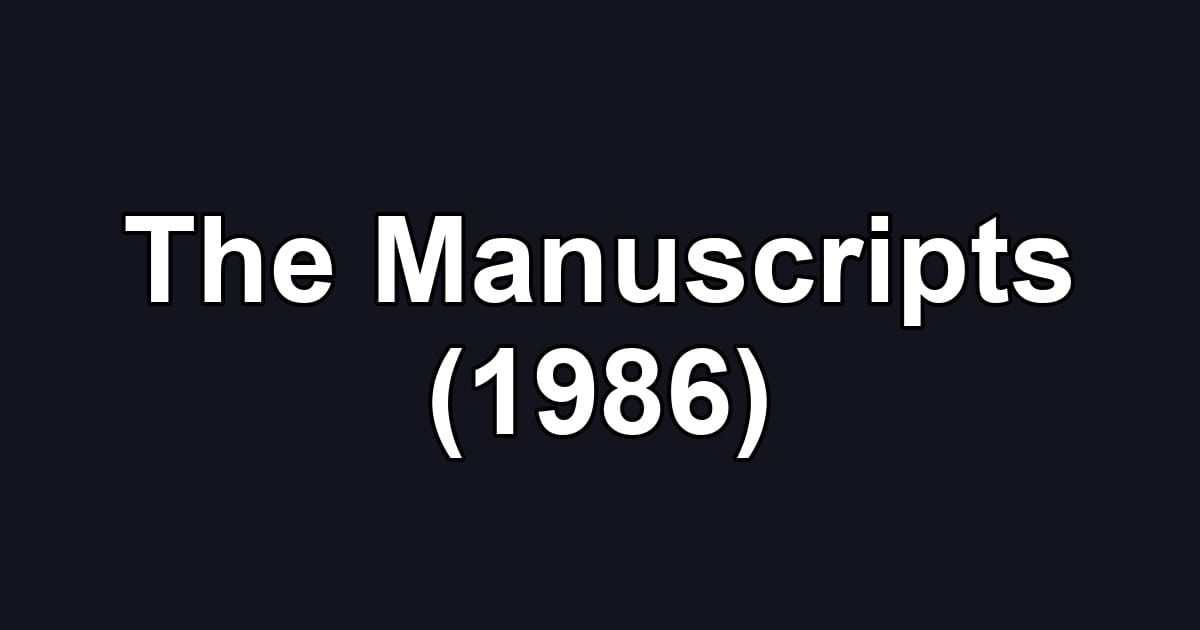 The Manuscripts (1986)
