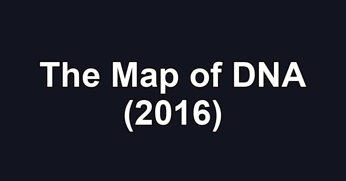 The Map of DNA (2016)