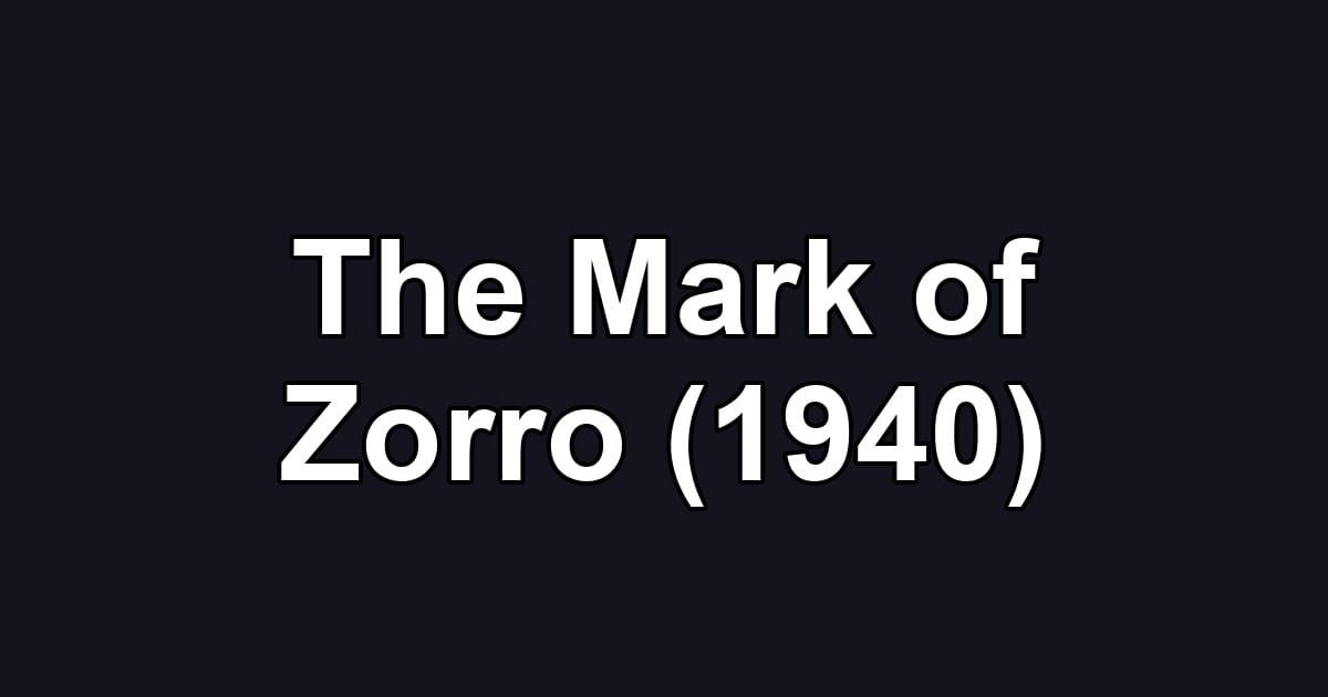 The Mark of Zorro (1940)
