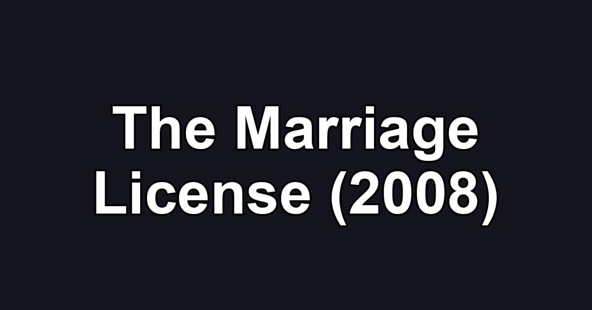 The Marriage License (2008)