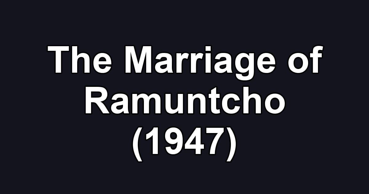 The Marriage of Ramuntcho (1947)
