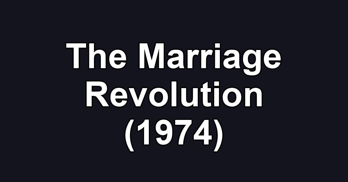The Marriage Revolution (1974)