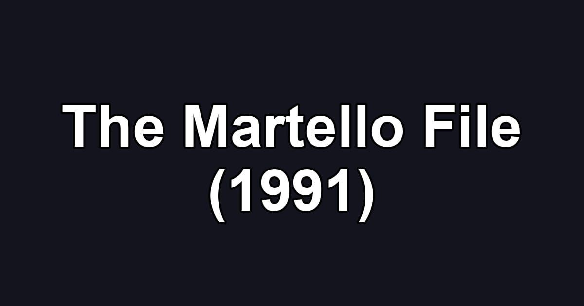 The Martello File (1991)