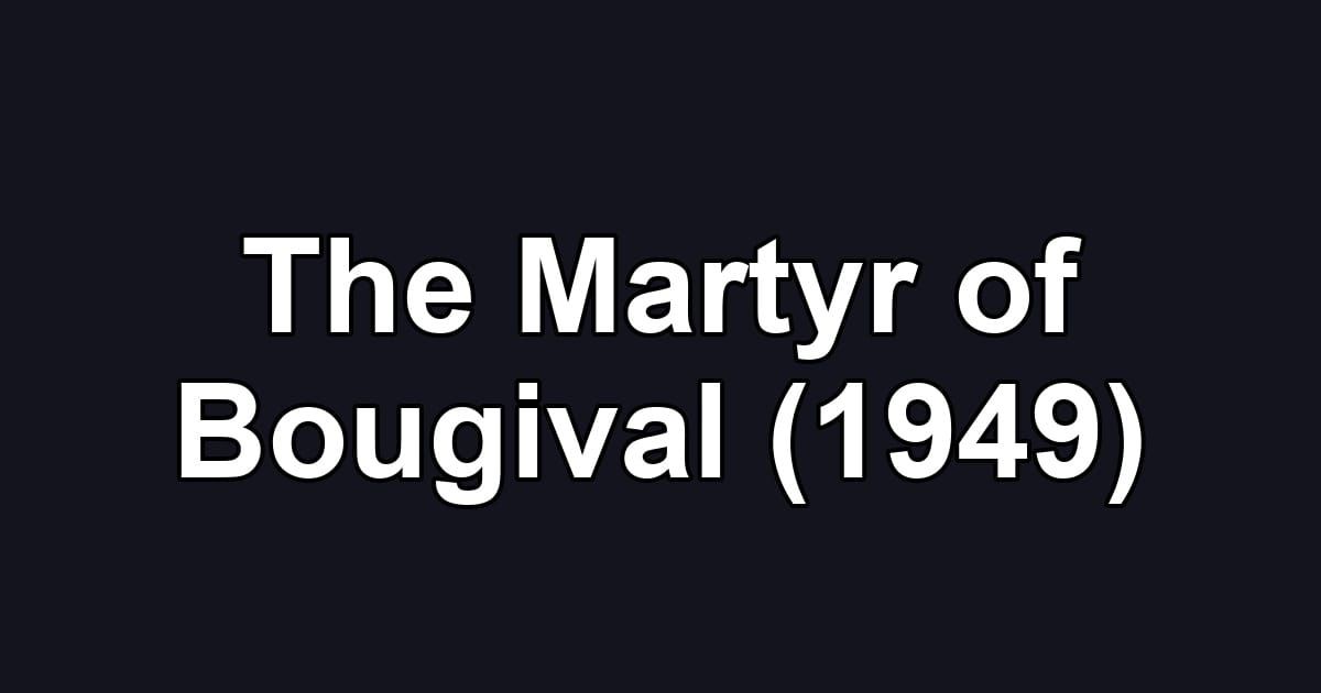 The Martyr of Bougival (1949)