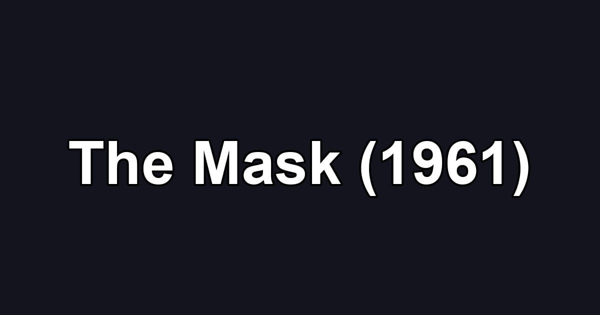 The Mask (1961)