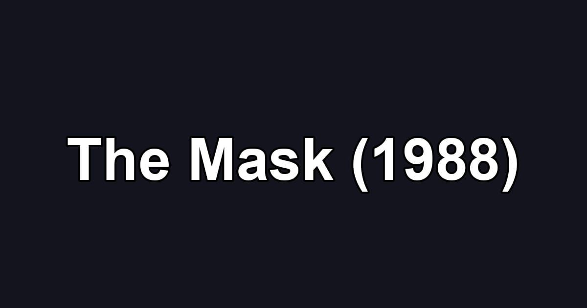 The Mask (1988)