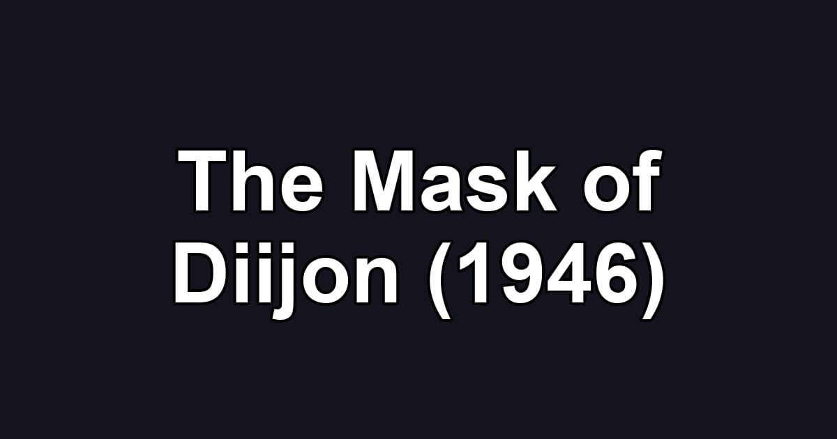 The Mask of Diijon (1946)