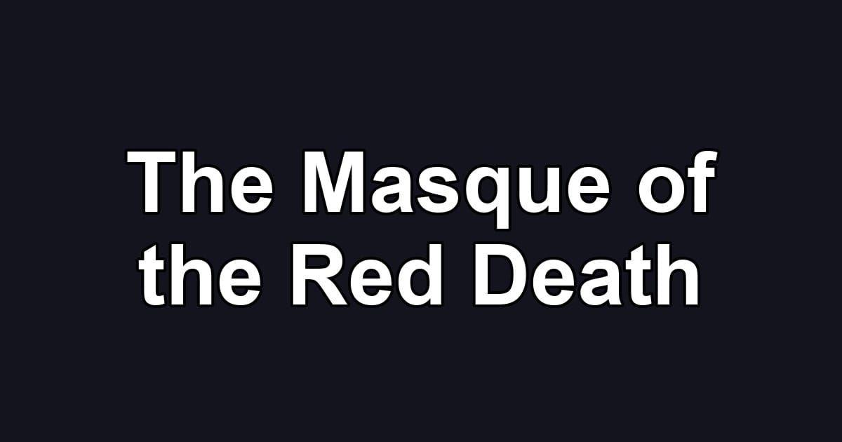 The Masque of the Red Death