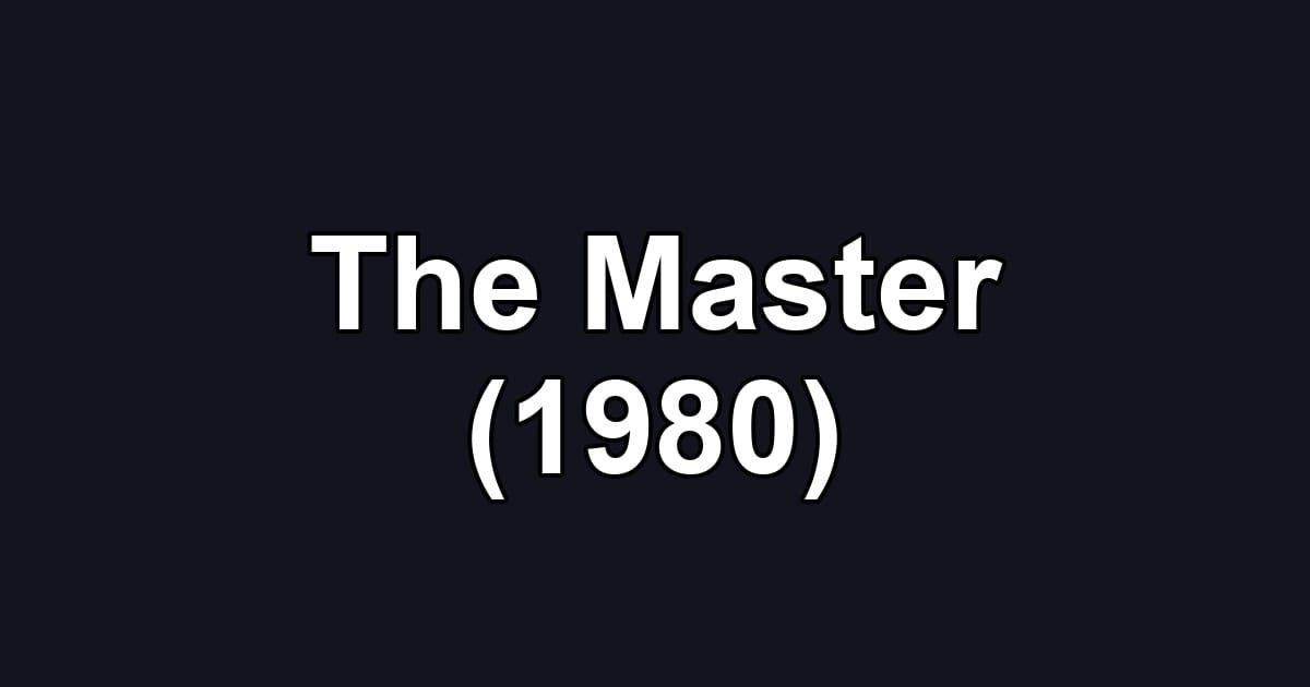 The Master (1980)