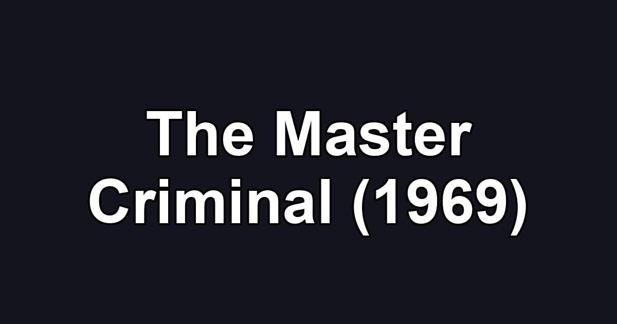 The Master Criminal (1969)