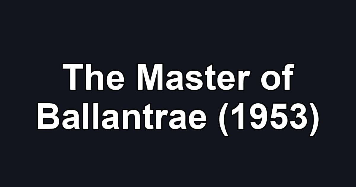 The Master of Ballantrae (1953)